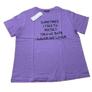 Lilicloth | Tee Shirt “Sometimes I Talk To Myself Then We Both Laugh and Laugh”